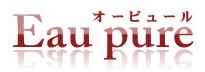Eau pure オーピュール